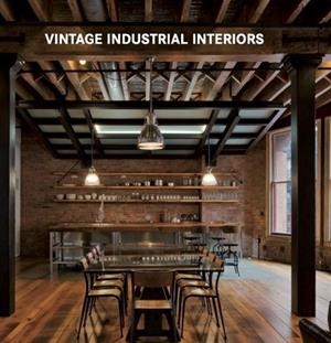 VINTAGE INDUSTRIAL INTERIORS | 9783741936784 | MARTÍNEZ ALONSO, CLAUDIA