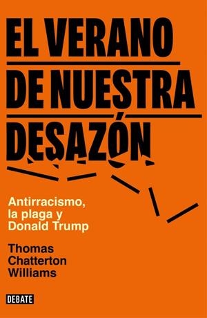 EL VERANO DE NUESTRA DESAZÓN | 9788499929453 | THOMAS CHATTERTON, WILLIAMS