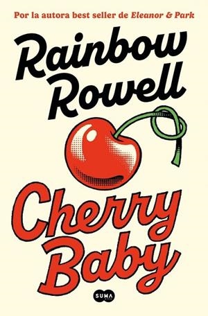 CHERRY BABY | 9788491299837 | ROWELL, RAINBOW