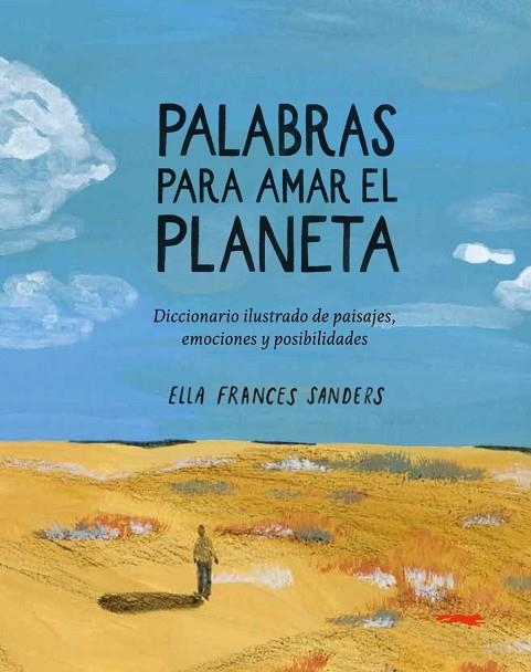 PALABRAS PARA AMAR EL PLANETA | 9791399130027 | ELLA FRANCES SANDERS,