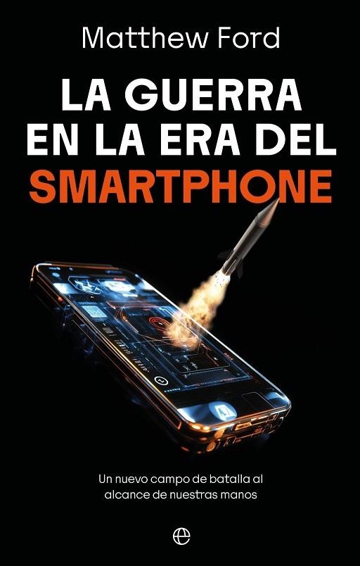 LA GUERRA EN LA ERA DEL SMARTPHONE | 9788410942998 | FORD, MATTHEW
