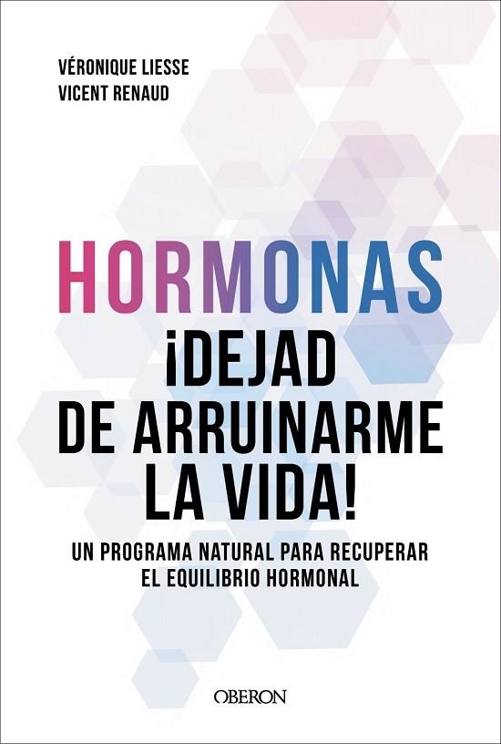 HORMONAS. DEJAD DE ARRUINARME LA VIDA | 9791387775308 | RENAUD, DR. VICENT / LIESSE, VÉRONIQUE