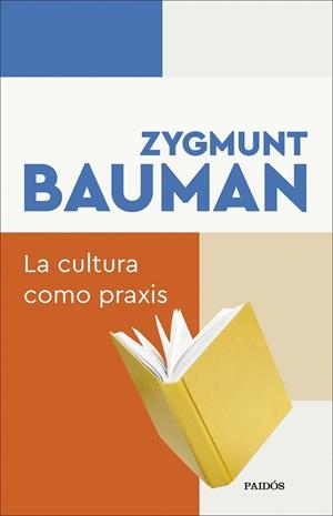 LA CULTURA COMO PRAXIS | 9788449345050 | ZYGMUNT, BAUMAN