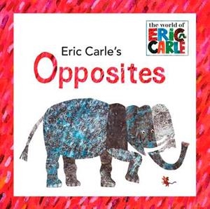 OPPOSITES | 9780448445656 | CARLES ERIC