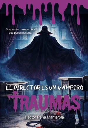 EL DIRECTOR ES UN VAMPIRO | 9791399151138 | PEÑA MANTEROLA, HÉCTOR