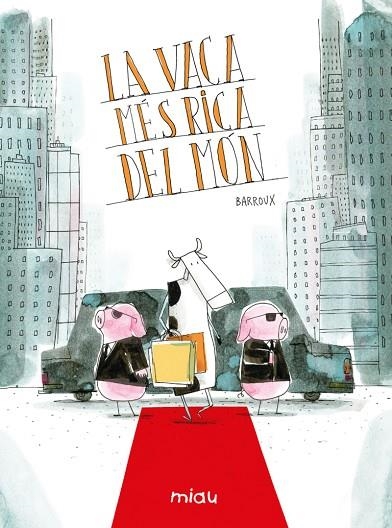 LA VACA MÉS RICA DEL MÓN | 9791388030079 | BARROUX, STEPHANE