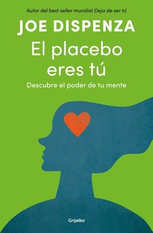 EL PLACEBO ERES TÚ | 9788425372445 | DISPENZA, JOE