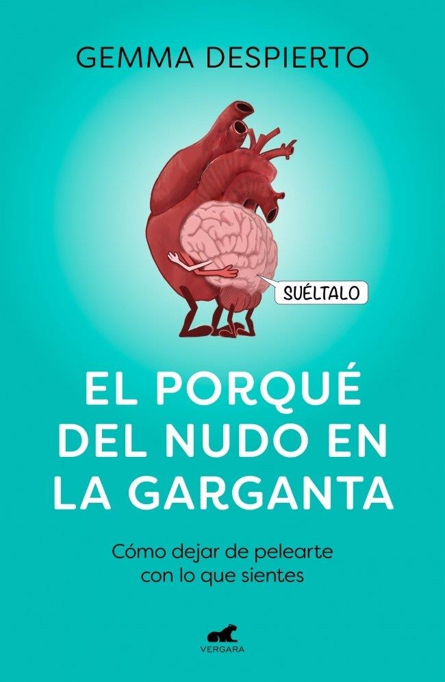 EL PORQUÉ DEL NUDO EN LA GARGANTA | 9788418045127 | DESPIERTO GONZÁLEZ (@REFLEXIONESDEUNAPSICOLOGA), GEMMA