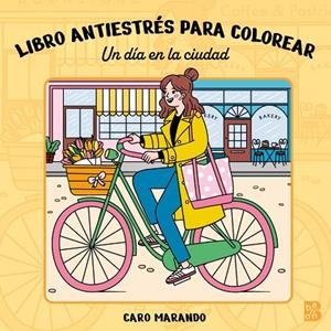 LIBRO ANTIESTRÉS PARA COLOREAR-UN DÍA EN LA CIUDAD | 9789403245966