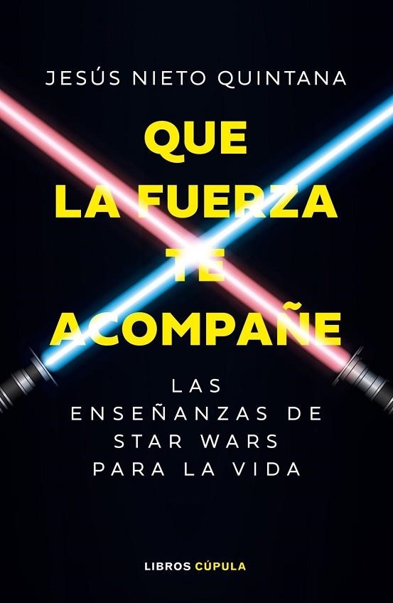 QUE LA FUERZA TE ACOMPAÑE | 9788448049102 | NIETO QUINTANA, JESÚS