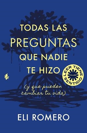 TODAS LAS PREGUNTAS QUE NADIE TE HIZO (Y QUE PUEDEN CAMBIAR TU VIDA) | 9791387936327 | ROMERO, ELI