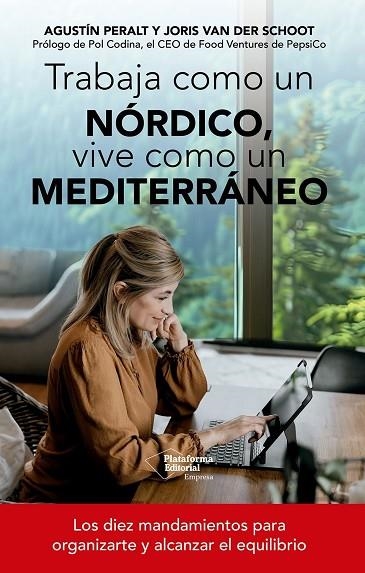TRABAJA COMO UN NÓRDICO, VIVE COMO UN MEDITERRÁNEO | 9791388080180 | PERALT, AGUSTÍN / VAN DER SCHOOT, JORIS