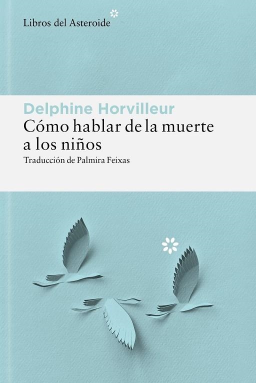 CÓMO HABLAR DE LA MUERTE A LOS NIÑOS | 9788410178885 | HORVILLEUR, DELPHINE