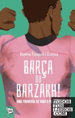 BARÇA OU BARZAKH. UNA TRAVESÍA DE VIDA O MUERTE | 9788491429029 | PASQUAL I ESCRIVÀ, GEMMA