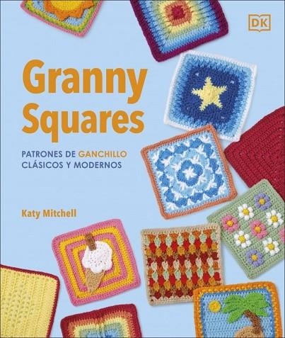 GRANNY SQUARES: PATRONES DE GANCHILLO CLÁSICOS Y MODERNOS | 9780241804612 | KATY, MITCHELL