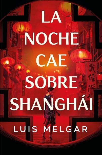 LA NOCHE CAE SOBRE SHANGHÁI | 9788401036361 | MELGAR, LUIS