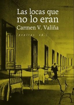LAS LOCAS QUE NO LO ERAN | 9788410476479 | V. VALIÑA, CARMEN
