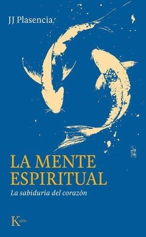 LA MENTE ESPIRITUAL | 9788411214230 | PLASENCIA NEGRÍN, JUAN JOSE