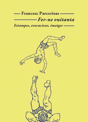 FER-NE VUITANTA | 9788477277194 | PARCERISAS, FRANCESC
