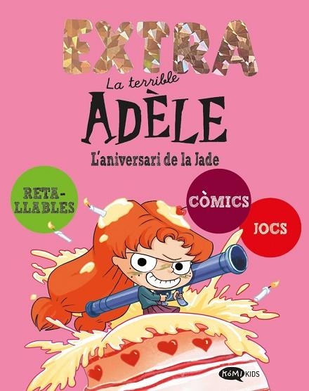 LA TERRIBLE ADÈLE EXTRA 2. L'ANIVERSARI DE LA JADE | 9791387744274