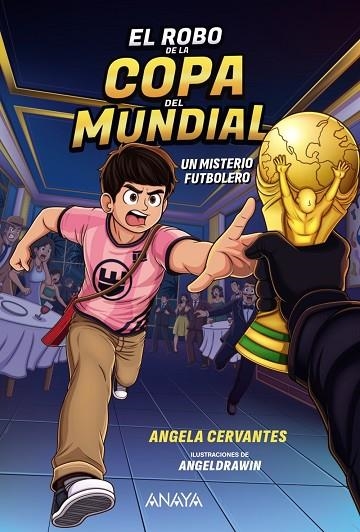 EL ROBO DE LA COPA DEL MUNDIAL. UN MISTERIO FUTBOLERO | 9788414360002 | CERVANTES, ÁNGELA