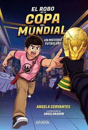 EL ROBO DE LA COPA DEL MUNDIAL. UN MISTERIO FUTBOLERO | 9788414360002 | CERVANTES, ÁNGELA