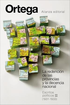 LA REDENCIÓN DE LAS PROVINCIAS Y LA DECENCIA NACIONAL. ESCRITOS POLÍTICOS III (1931-1933) | 9791370092511 | ORTEGA Y GASSET, JOSÉ