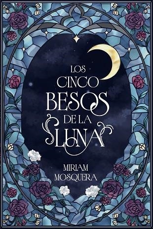 LOS CINCO BESOS DE LA LUNA | 9791388108068 | MOSQUERA, MIRIAM