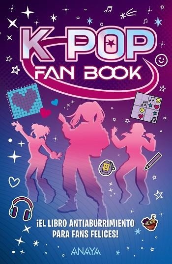 K-POP FAN BOOK. ¡EL LIBRO ANTIABURRIMIENTO PARA FANS FELICES! | 9788414359877 | VARIOS, VARIOS