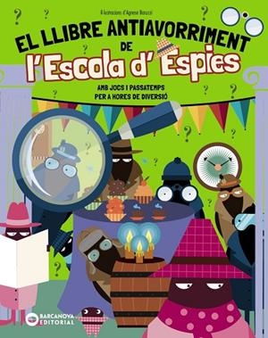 EL LLIBRE ANTIAVORRIMENT DE L'ESCOLA D'ESPIES | 9788448967314