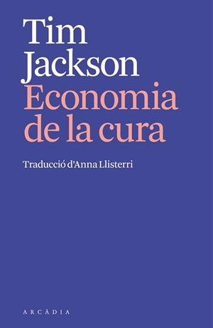 L'ECONOMIA DE LA CURA | 9791399136906 | JACKSON, TIM