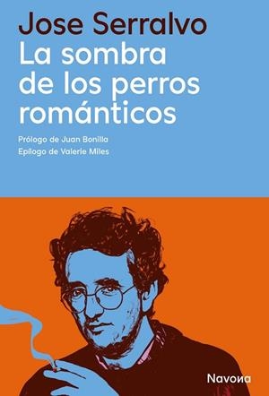 LA SOMBRA DE LOS PERROS ROMÁNTICOS | 9788410180918 | SERRALVO, JOSE