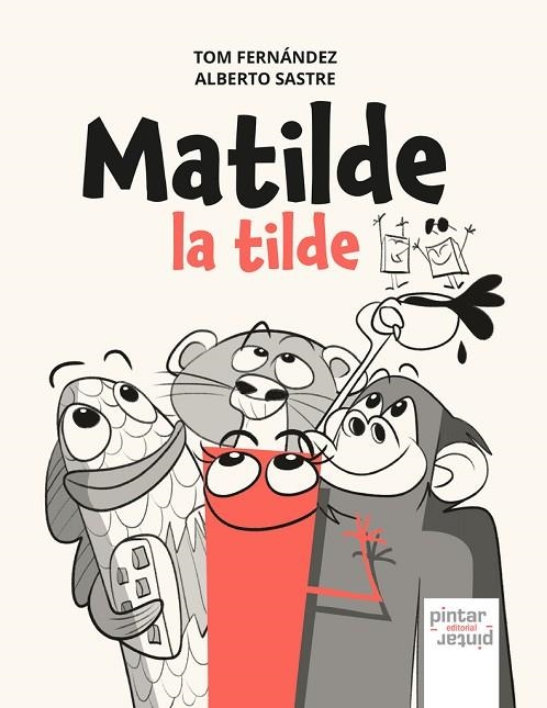 MATILDE LA TILDE | 9791399026979 | FERNÁNDEZ, TOM