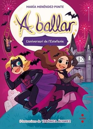 A BALLAR 5. L'ANIVERSARI DE L'ESTEFANIE | 9788466160384 | MENÉNDEZ-PONTE, MARÍA