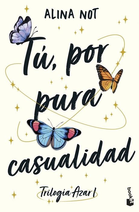 TÚ, POR PURA CASUALIDAD | 9788408316886 | NOT, ALINA
