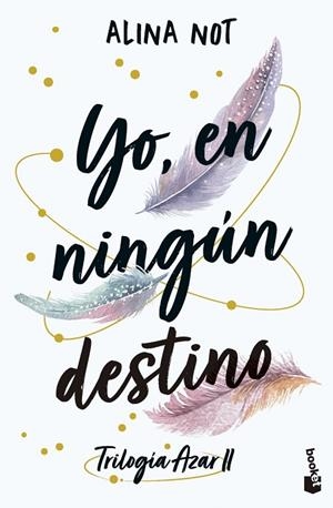 YO, EN NINGÚN DESTINO | 9788408316923 | NOT, ALINA