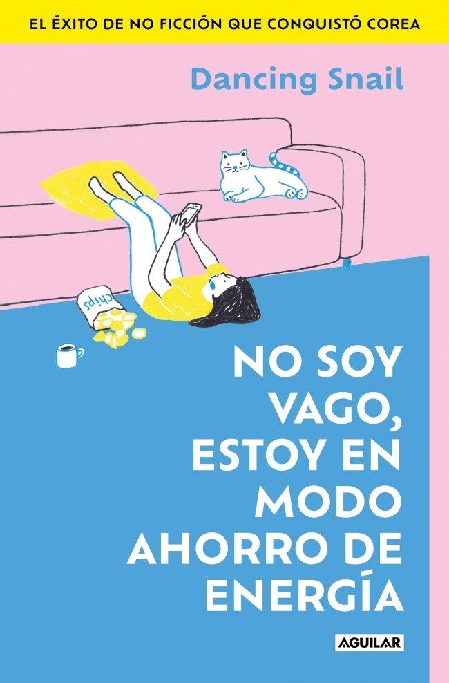 NO SOY VAGO, ESTOY EN MODO AHORRO DE ENERGÍA | 9788403526716 | SNAIL, DANCING