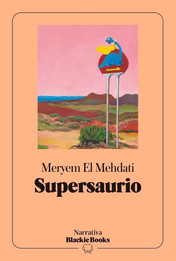 SUPERSAURIO (COLECCIÓN NARRATIVA BLACKIE BOOKS) | 9791388154256 | EL MEHDATI, MERYEM