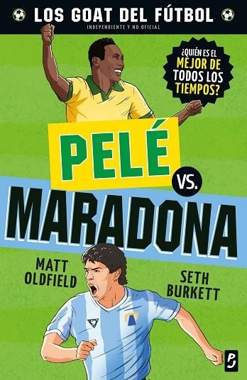 GOAT. PELÉ VS. MARADONA | 9788408302483 | OLDFIELD, MATT / BURKETT, SETH
