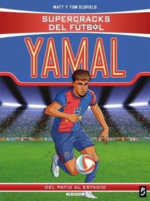 SUPERCRACKS DEL FÚTBOL. LAMINE YAMAL | 9788408311348 | OLDFIELD, MATT TOM Y