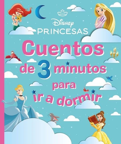 DISNEY. PRINCESAS. CUENTOS DE 3 MINUTOS PARA IR A DORMIR | 9791387901530 | DISNEY