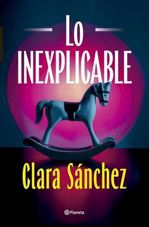 LO INEXPLICABLE | 9788408320425 | SÁNCHEZ, CLARA