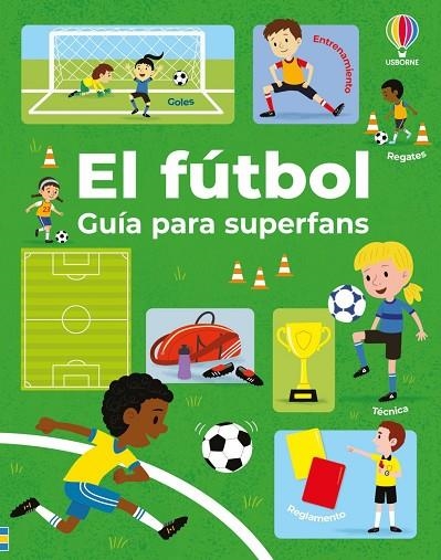 EL FÚTBOL - GUÍA PARA SUPERFANS | 9781806070275 | TUDHOPE, SIMON