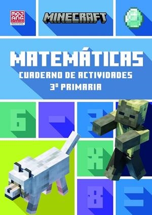 MINECRAFT OFICIAL: CUADERNO DE ACTIVIDADES, MATEMÁTICAS 3.º PRIMARIA | 9788410645547 | LIPSCOMBE & THOMPSON, DAN & BRAD / MOJANG AB, MOJANG AB