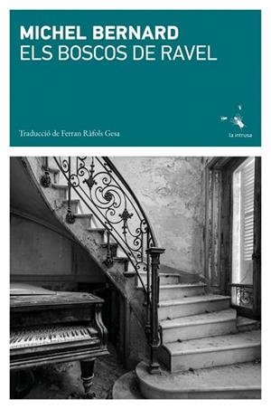 ELS BOSCOS DE RAVEL | 9791399140972 | BERNARD, MICHEL