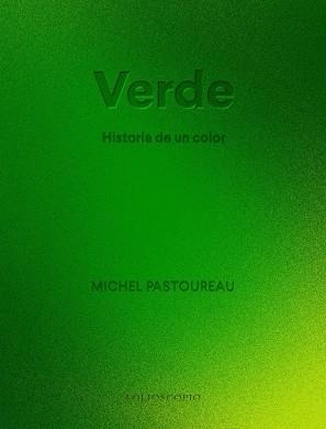 VERDE. HISTORIA DE UN COLOR | 9788410380066 | PASTOUREAU, MICHEL