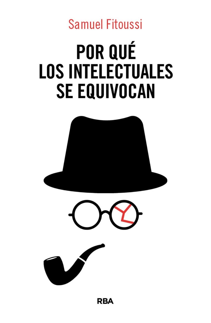 POR QUÉ LOS INTELECTUALES SE EQUIVOCAN | 9788410988897 | FITOUSSI, SAMUEL
