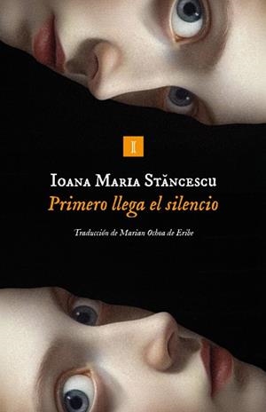 PRIMERO LLEGA EL SILENCIO | 9791387641825 | STANCESCU, IOANA