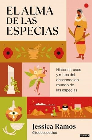 EL ALMA DE LAS ESPECIAS | 9788403525238 | RAMOS (@TODOESPECIAS), JESSICA