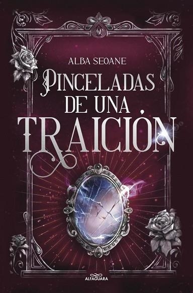 PINCELADAS DE UNA TRAICIÓN | 9788419982896 | SEOANE, ALBA